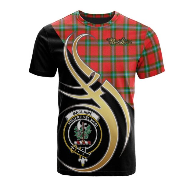 MacLaine of Loch Buie Clan T-Shirt, Scottish Tartan MacLaine of Loch Buie Clans T-Shirt Believe In Me Style